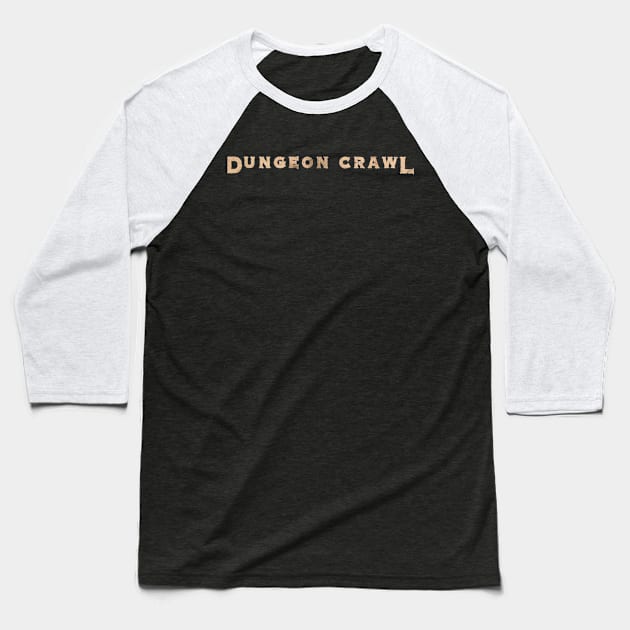 Dungeon Crawl Baseball T-Shirt by Riverlynn_Tavern